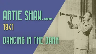 Artie Shaw - Dancing in the Dark