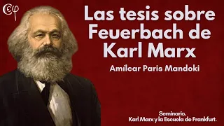 "Karl Marx y las tesis sobre Feuerbach". Seminario. Karl Marx y la Escuela de Frankfurt.