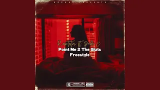 Point Me 2 The Sluts Freestyle