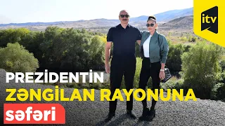 Prezident İlham Əliyevin Zəngilan rayonuna səfəri