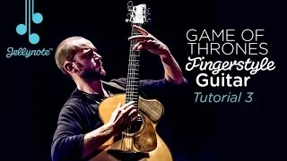 Game Of Thrones Theme - Fingerstyle Guitar Tutorial (Part 3/3) (Jellynote Lesson)