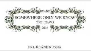 Keane - Somewhere Only We Know 2002 Demo