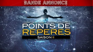 Points de Repères - SAISON 2 - BANDE ANNONCE - VF