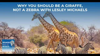 Why You Should Be A Giraffe, Not A Zebra With Leslie Michaels