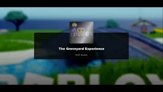 Roblox "Опыт на кладбище" (The Graveyard Experience)