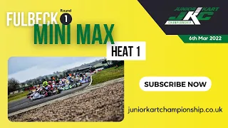 CKC 2022 | Round 1 - Fulbeck | Mini Max | Heat 1