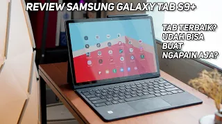 Review Samsung Galaxy Tab S9+ | Kenapa Pilih Yang Plus?