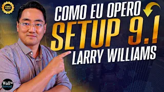 Setup 9.1 Larry Williams (Day Trade Passo a Passo)