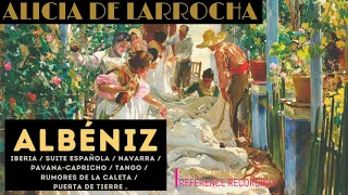 Albéniz by Alicia de Larrocha - Iberia, Suite Española, Tango, Navarra .. (Century's record. 1962)