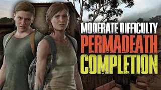 Permadeath Completion (Moderate Difficulty) | The Last of Us Part II