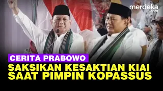 Cerita Prabowo Subianto Tentang Kesaktian Kiai Saat Pimpin Kopassus