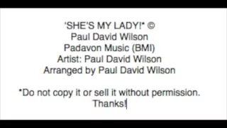 "She's My Lady!" by Paul David Wilson, Padavon Music (BMI)