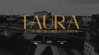 TAURA - Big Tango ft Charles Gambino - w.o.s.e - Difuzor - Neggro Mae (prod.N on the beatz)