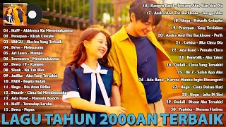 Bikin Semangat Kerja  Lumpulan Lagu Indonesia Tahun 2000an -Terbaik   Lagu Nostalgia 2000an