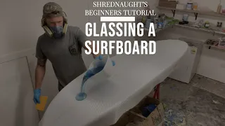 Glassing a surfboard  - Helpful tips    4K