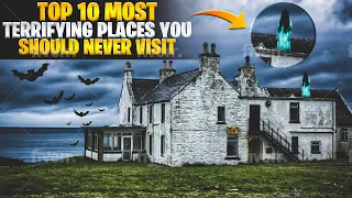 10 most terrifying places around the world