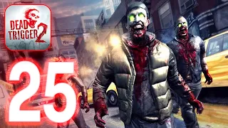 Dead Trigger 2 - ‏‏Gameplay walkthrough Part 25 (iOS, Android)