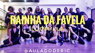 Rainha da favela | Ludmilla | Coreografia #auladoderic