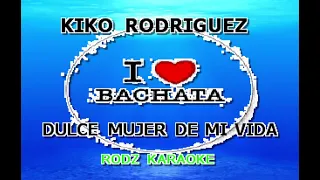 KIKO RODRIGUEZ DULCE AMOR DE MI VIDA KARAOKE