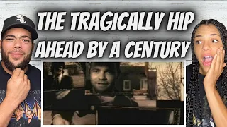 FIRST TIME HEARING The Tragically Hip - Ahead By A Century REACTION