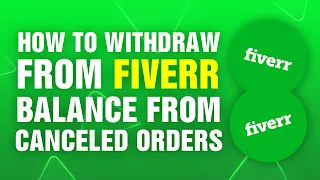 How To Withdraw From Fiverr Balance From Canceled Orders