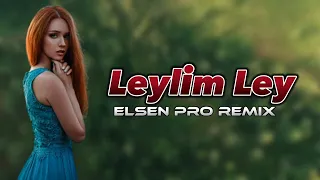 Elsen Pro - Leylim Ley 2023 ( Remix Mahnilar )