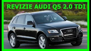 Cat te COSTA REVIZIA la AUDI Q5 2.0 TDI 143 CP cu piese din GERMANIA ?  Merita cumparat un AUDI Q5 ?