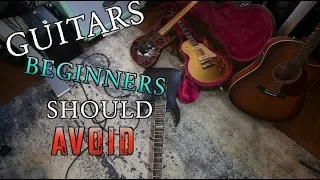 Guitars Beginners Should Avoid!