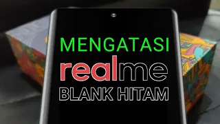 Cara Mengatasi HP Realme Blank Hitam