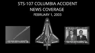 STS-107 Columbia Disaster | News Coverage | February 1, 2003
