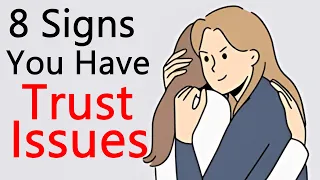 8 Signs of You Have Trust Issues