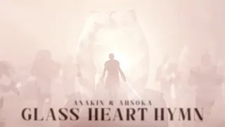 Anakin & Ahsoka . GLASS HEART HYMN [1x05]