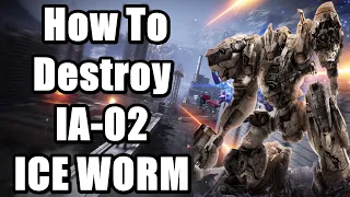 Armored Core 6 Boss Fight - How to Destroy IA-02 ICE WORM