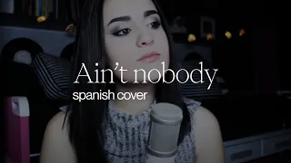 nadie como tú (ain't nobody) - spanish cover