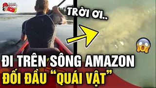 Chèo thuyền kayak trên sông Amazon, 2 du khách 'RÙNG MÌNH' lướt ngang QUÁI VẬT KHỔNG LỒ | Tin 3 Phút