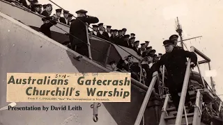 Australians gatecrash Churchill's war ship.