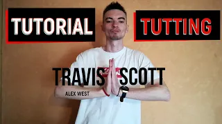 DANCE TUTORIAL TUTTING | Таттинг обучение | TRAVIS SCOTT ✔