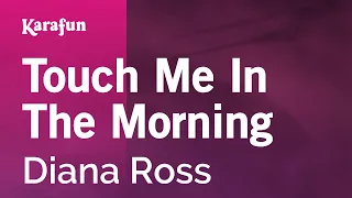 Touch Me in the Morning - Diana Ross | Karaoke Version | KaraFun