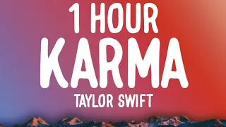 Taylor Swift - Karma (1 HOUR/Lyrics) Ft. Ice Spice