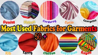 50+ Most Used Fabrics for Garments