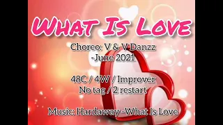 What Is Love -Line Dance (V&V Danzz(INA)-June 2021)-demo