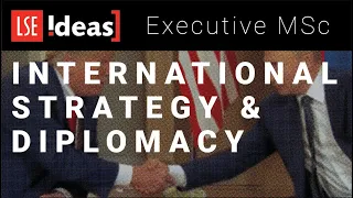 Executive MSc International Strategy and Diplomacy