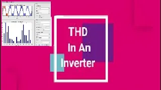 THD(Total Harmonic Distortion) in an Inverter | Explanation | MATLAB Simulink