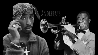 Andrtrack : Louis Armstrong ft. 2pac (remix)