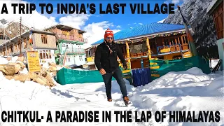 My experience of India's last village chitkul | Himachal Pradesh |