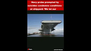 Navy probe prompted by suicides condemns conditions at shipyard: 'We let our people down'|#shorts