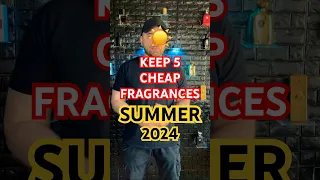 If I Had to Keep Only 5 Cheap Fragrances for Summer 2024