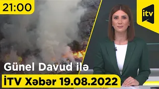 İTV Xəbər - 19.08.2022 (21:00)