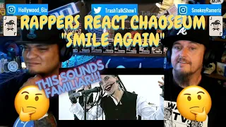 Rappers React To Chaoseum "Smile Again"!!!
