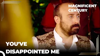 No One Should Be Trusted Forever | Magnificent Century Episode 25
